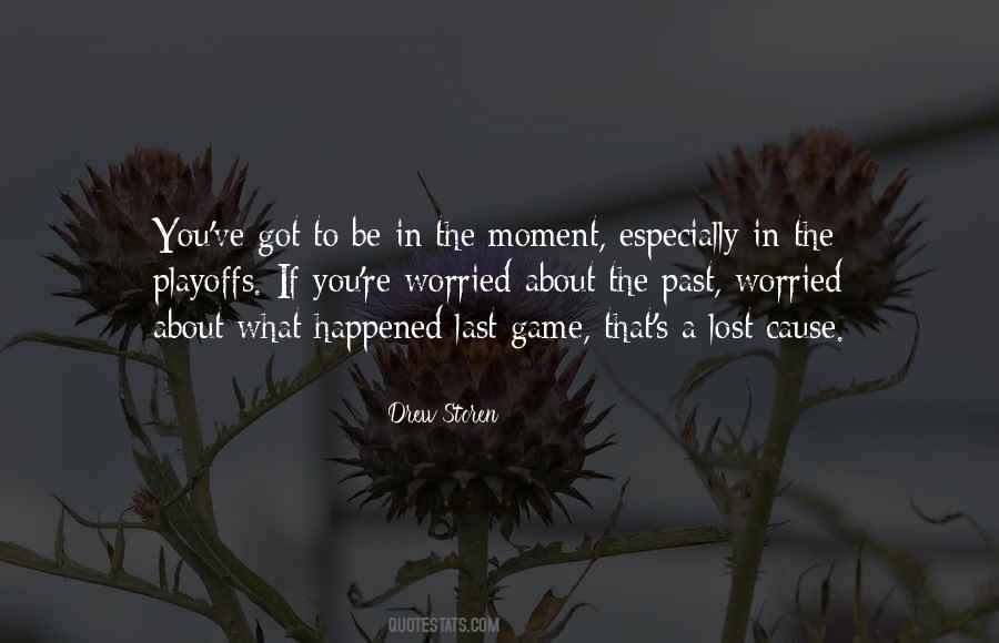 Quotes About Your Last Game #180364