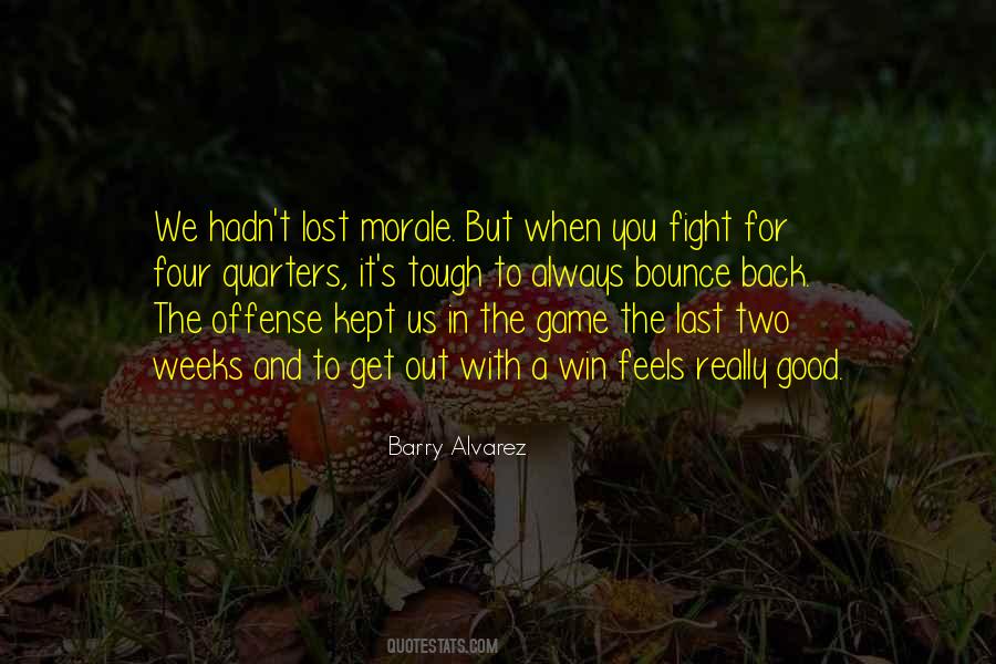 Quotes About Your Last Game #271681