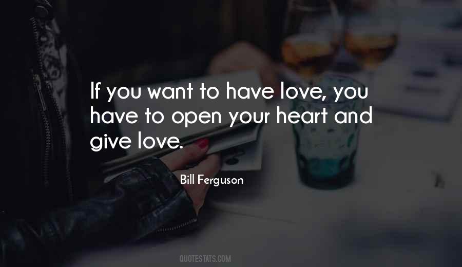 Quotes About Open Your Heart To Love #1736290