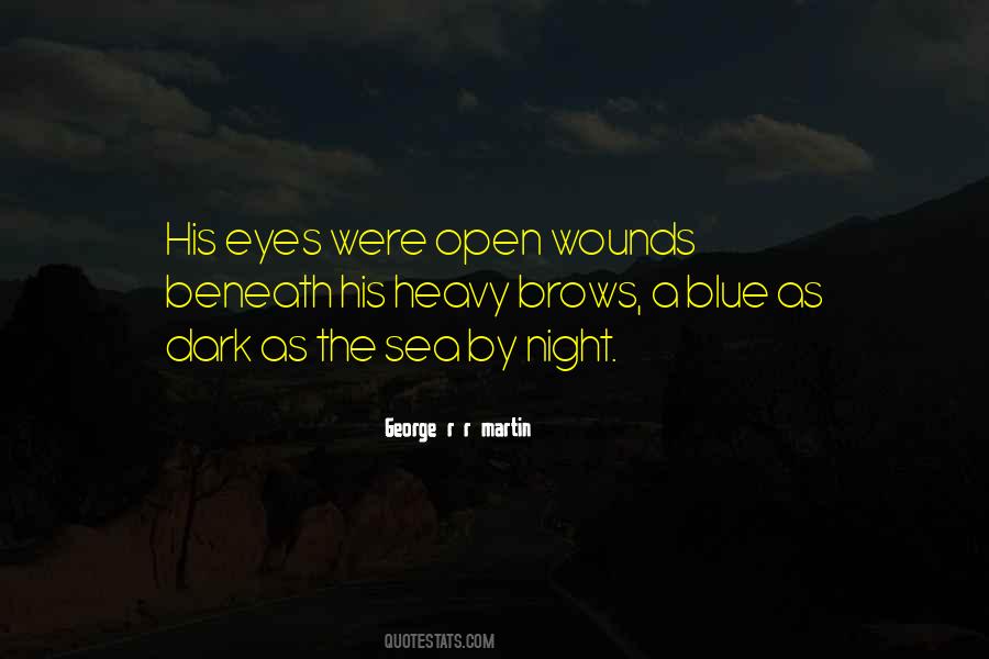 Quotes About Open Wounds #1318070
