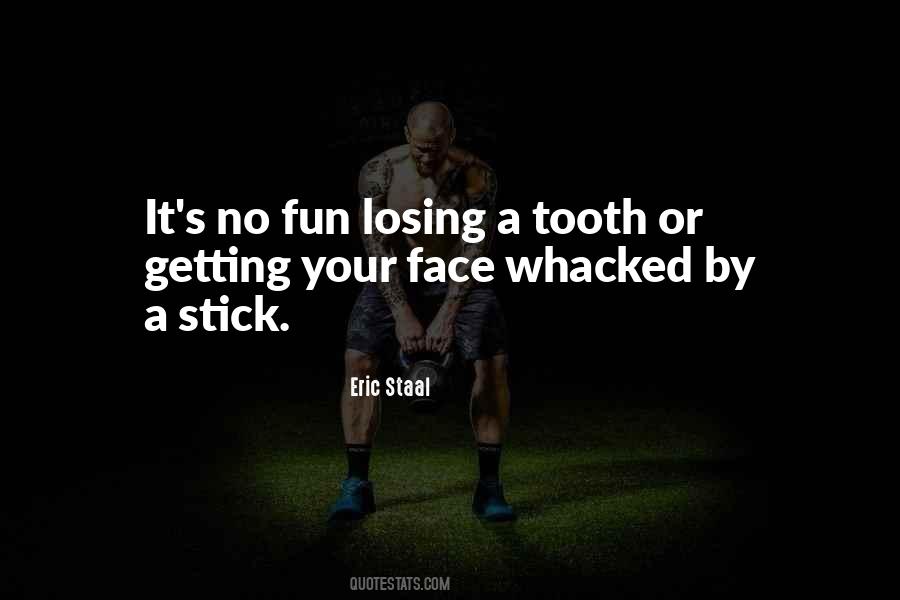 Quotes About Tooth #1390859