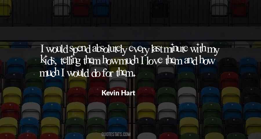 I Love My Kids Quotes #446729