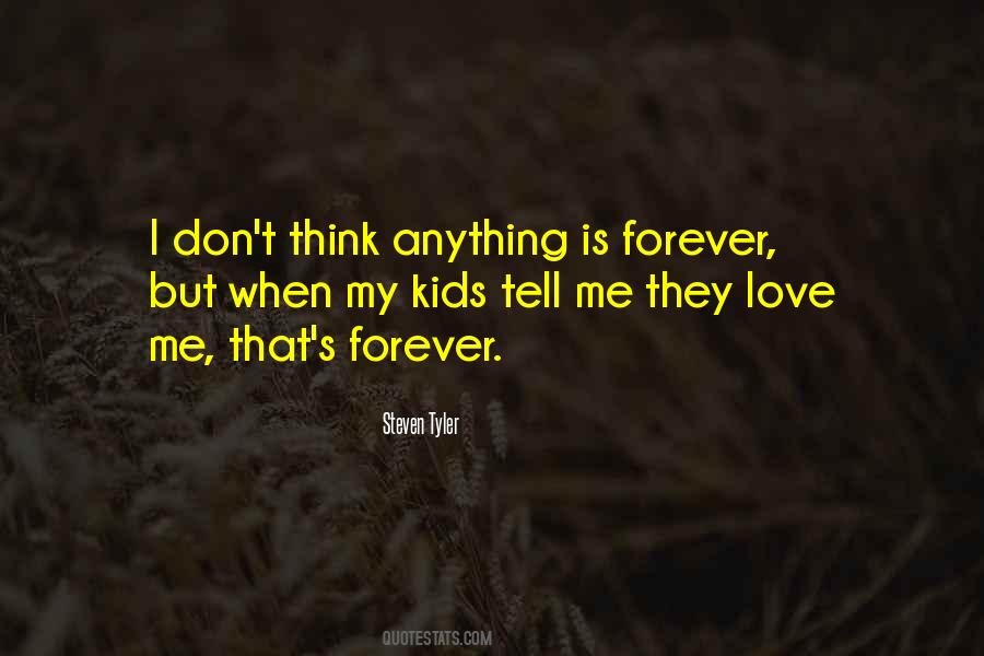 I Love My Kids Quotes #522284