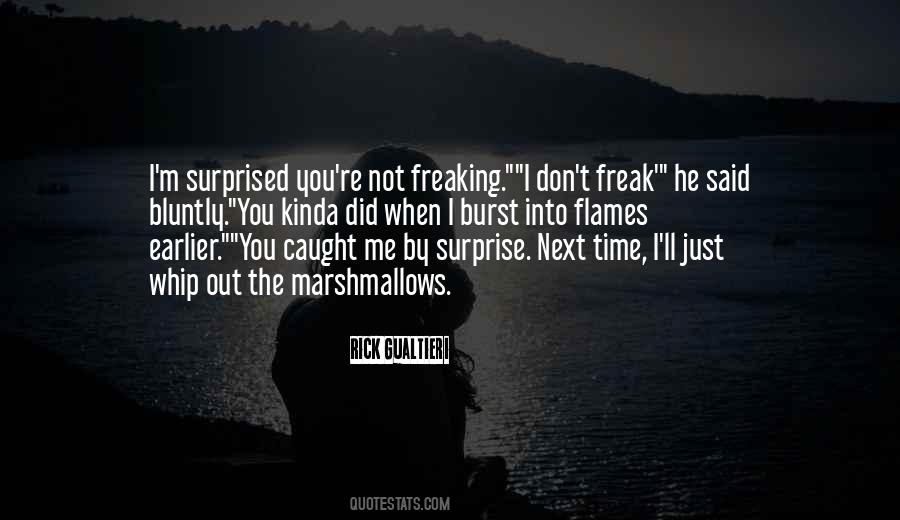 Quotes About Not Freaking Out #1426797