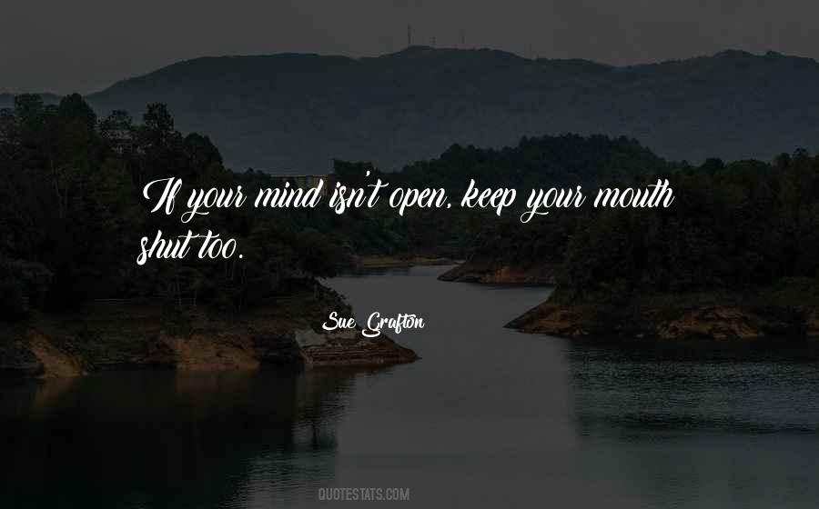 Quotes About Open Mouths #1071517