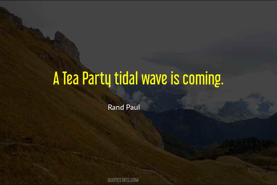 Quotes About A Tea Party #1410428