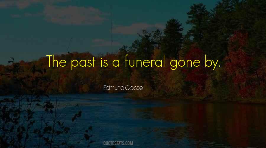 Quotes About Past Is Gone #975338