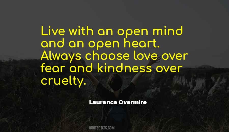 Quotes About Open Mind Open Heart #1297762