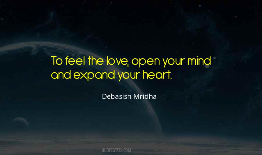 Quotes About Open Mind Open Heart #379408