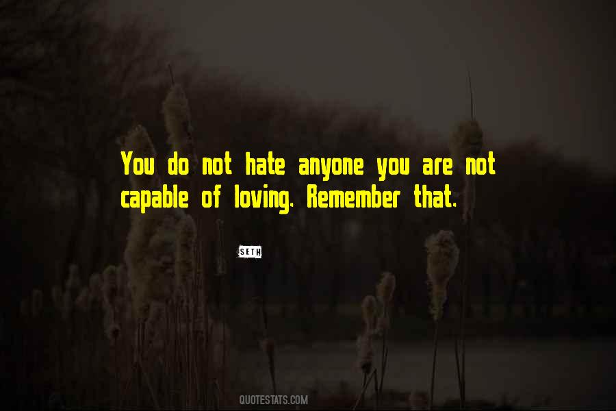 Quotes About Loving Someone So Much You Hate Them #551508