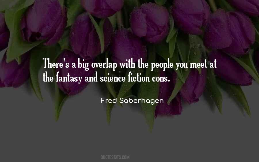 Quotes About Science Fiction And Fantasy #206627