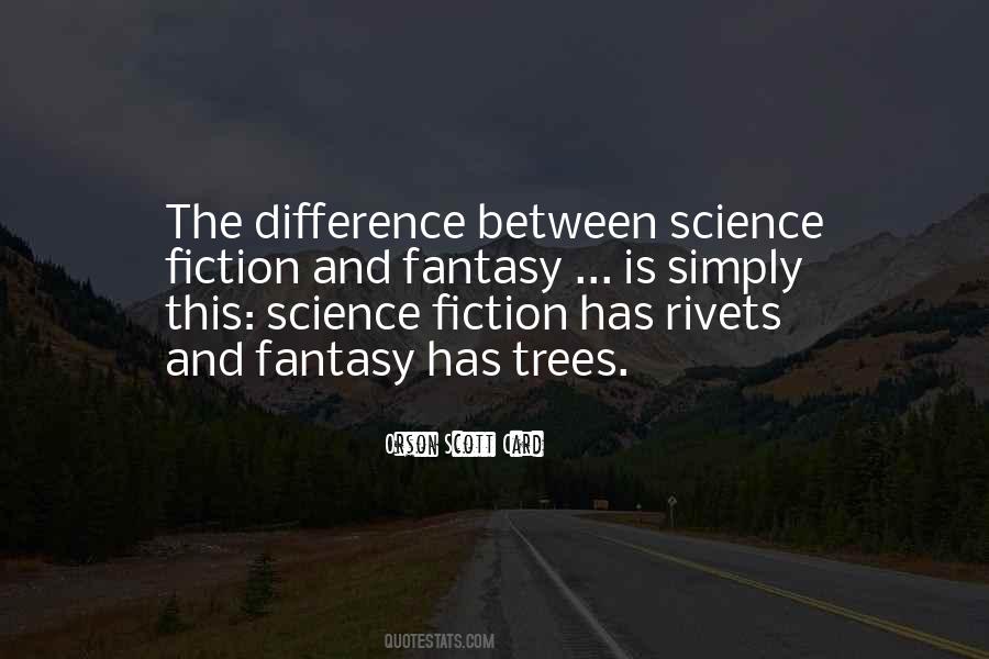 Quotes About Science Fiction And Fantasy #707285