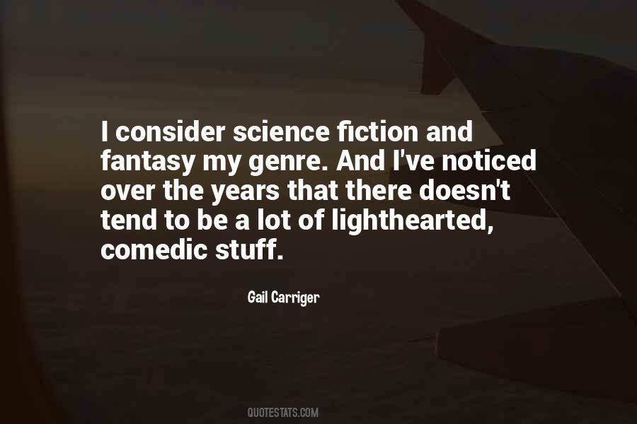 Quotes About Science Fiction And Fantasy #898131