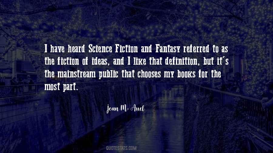 Quotes About Science Fiction And Fantasy #945861
