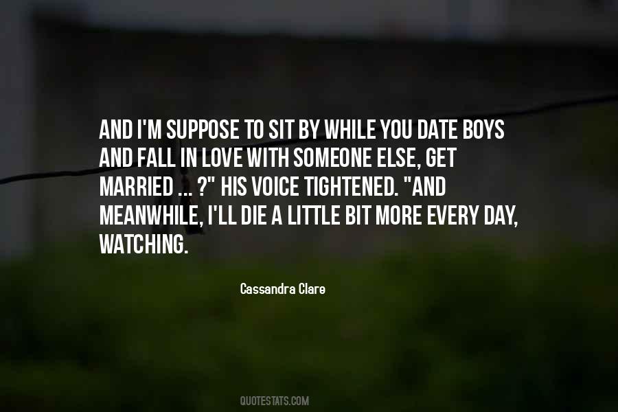 Quotes About Watching Someone You Love Die #1302947