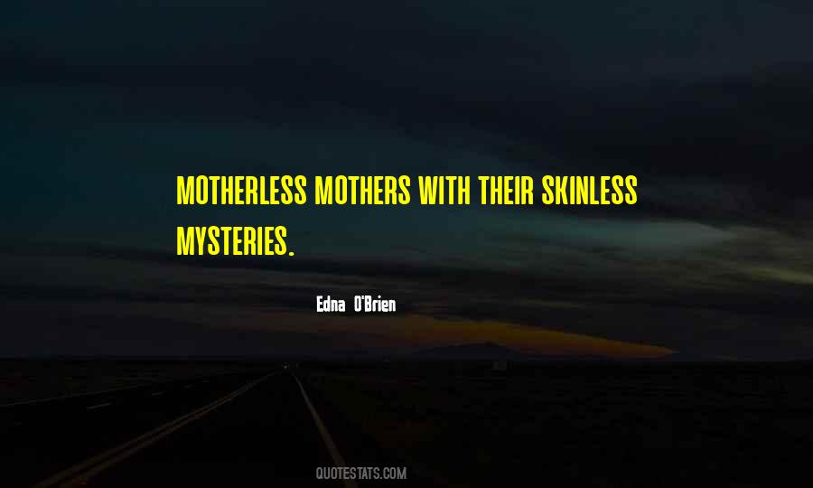 Motherless Mothers Quotes #696332