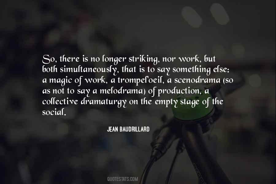 Quotes About Dramaturgy #1046336