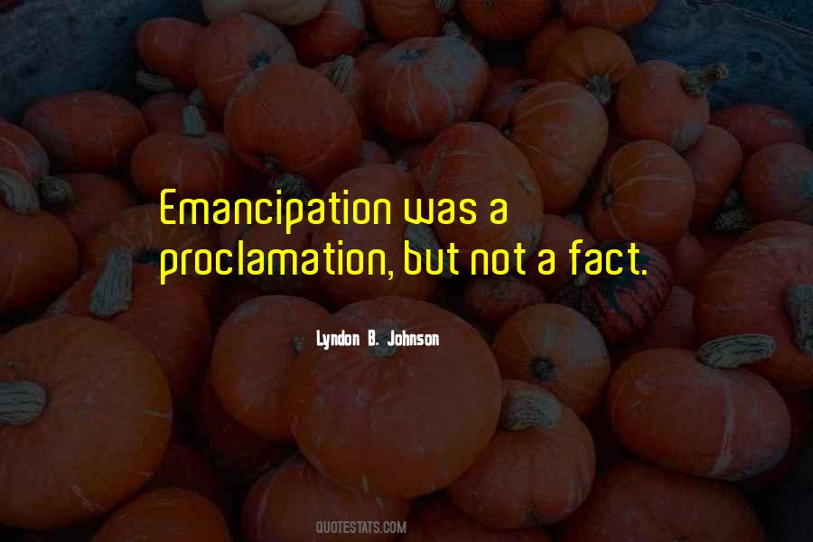 Quotes About Emancipation #260041