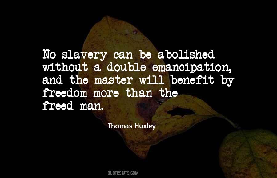 Quotes About Emancipation #638556