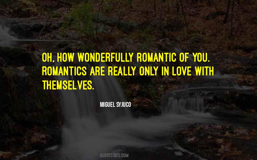 Quotes About Romantics #388605