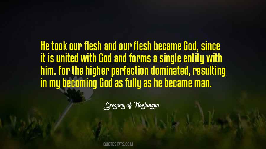 God Became Flesh Quotes #949889