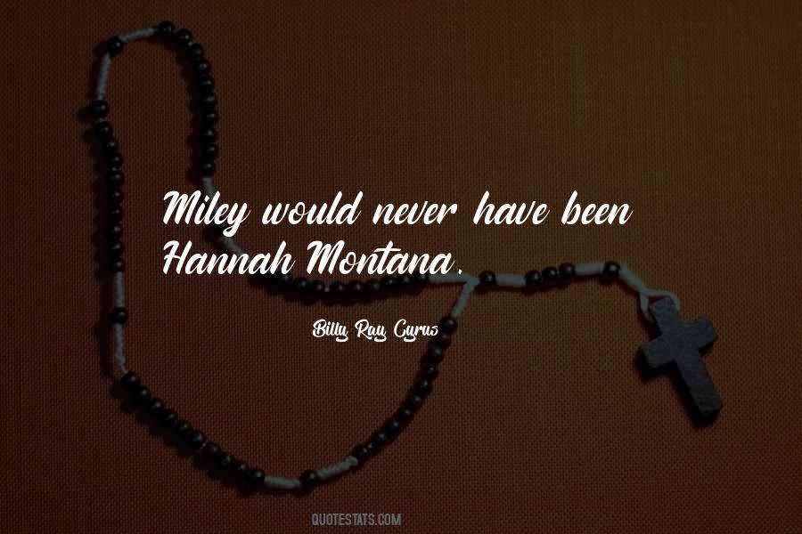 Quotes About Hannah Montana #501587