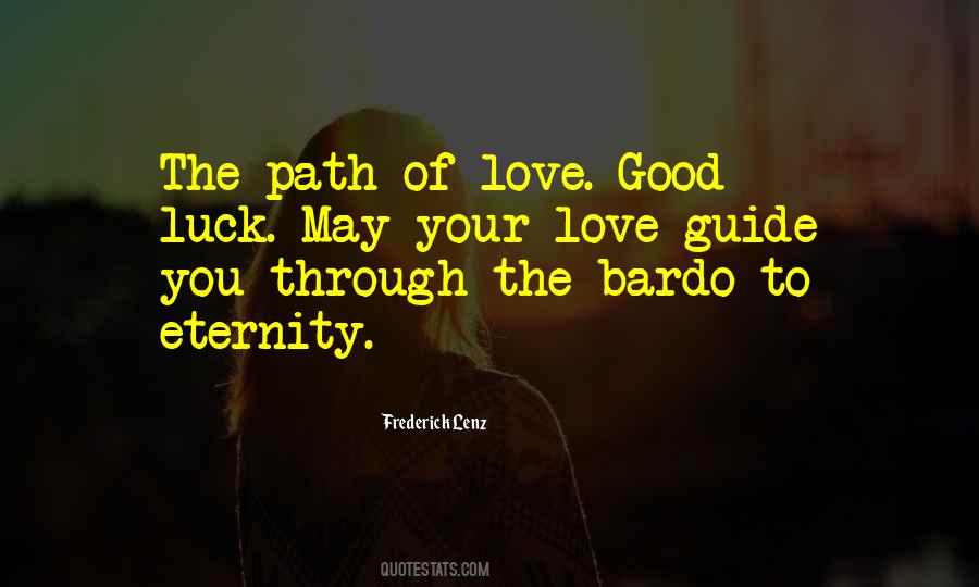 Love Be Your Guide Quotes #51906