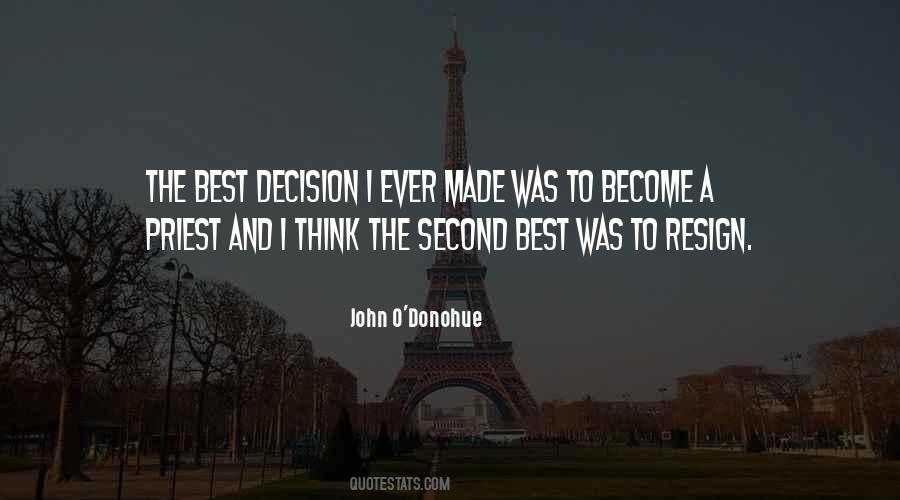 Decision Ever Made Quotes #1026150 Decision Ever Made Quotes #1026150