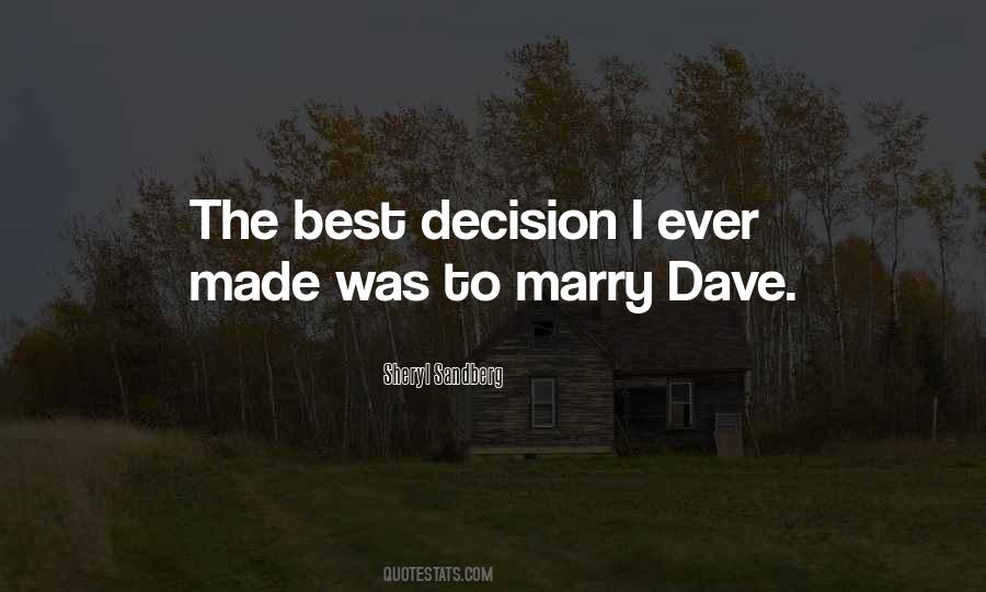 Decision Ever Made Quotes #1222548