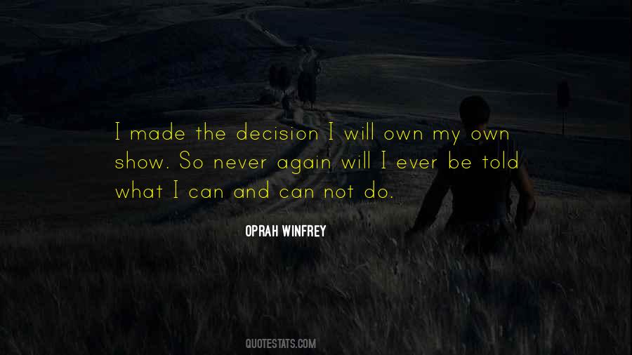 Decision Ever Made Quotes #1546815 Decision Ever Made Quotes #1546815