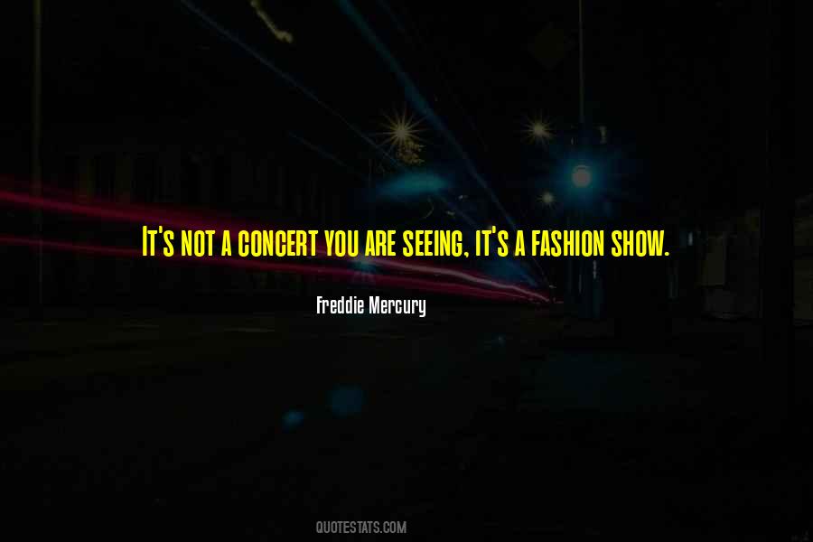 Your Own Fashion Show Quotes #611459