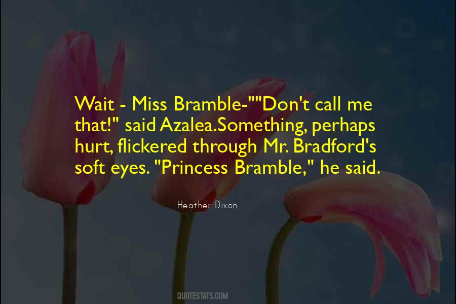 Quotes About Bramble #1533737