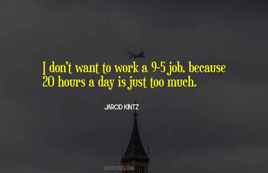 Quotes About Too Much Work #111817