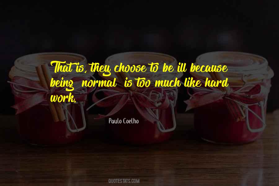 Quotes About Too Much Work #332907 Quotes About Too Much Work #332907