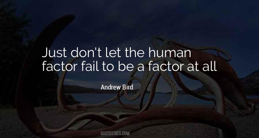 Quotes About Human Factors #1870541