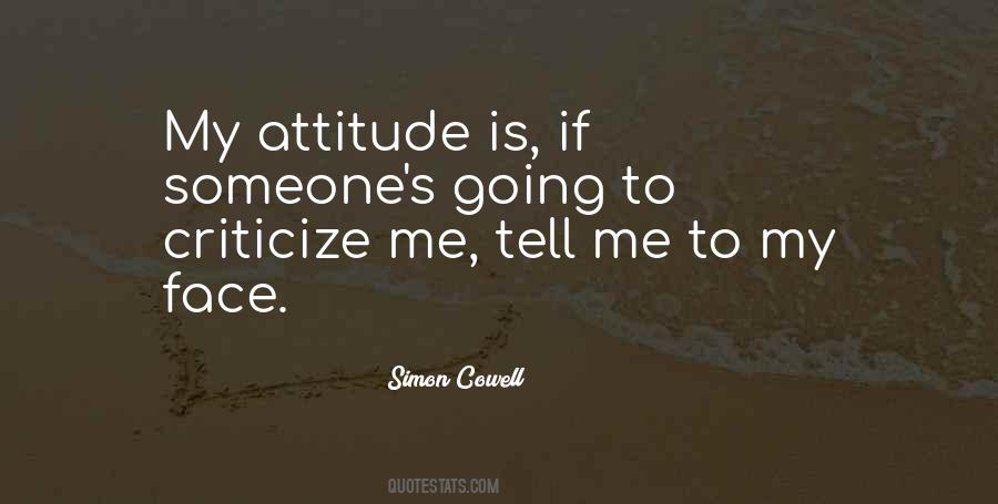 Tell Me To My Face Quotes #1782601