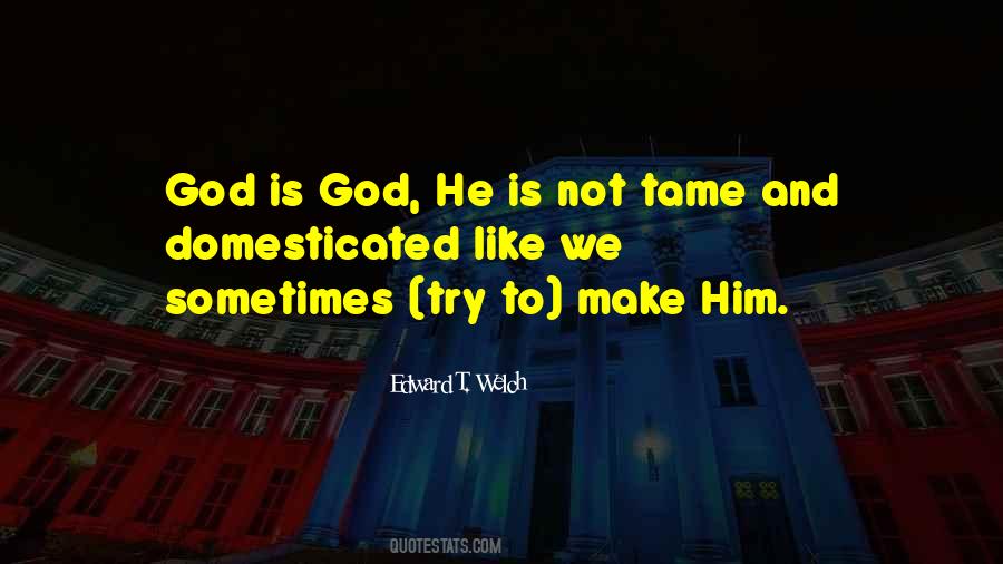 God Is God Quotes #746123