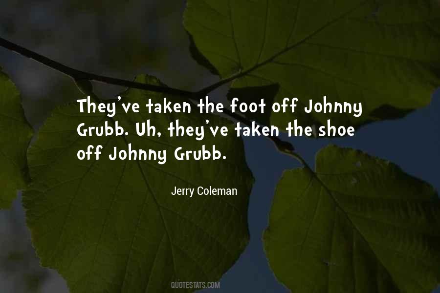 Quotes About If The Shoe Was On The Other Foot #1559566