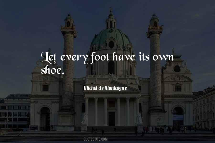 Quotes About If The Shoe Was On The Other Foot #382844