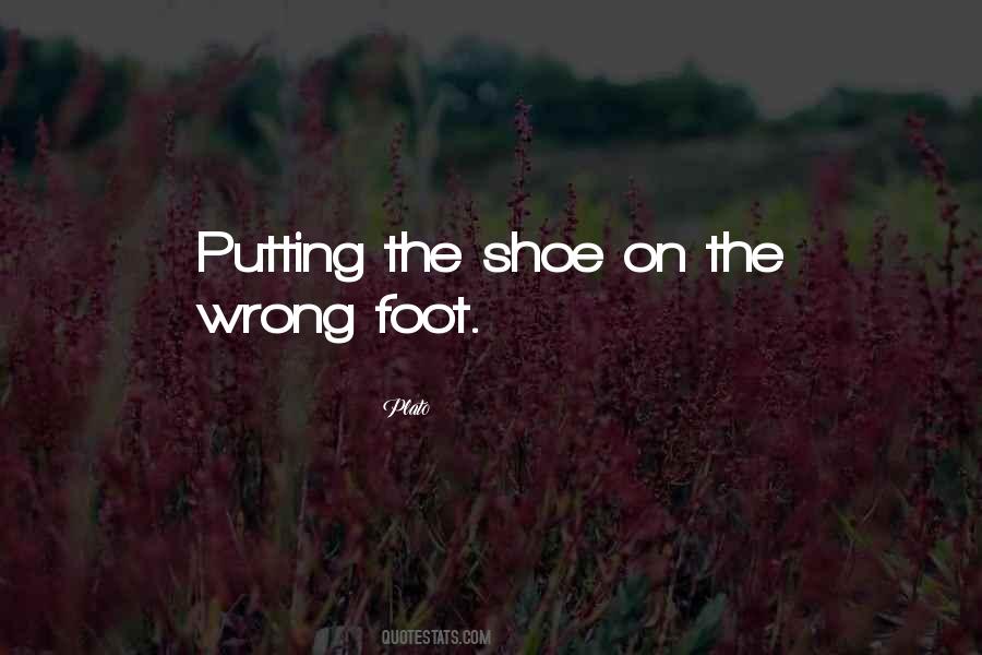 Quotes About If The Shoe Was On The Other Foot #851546