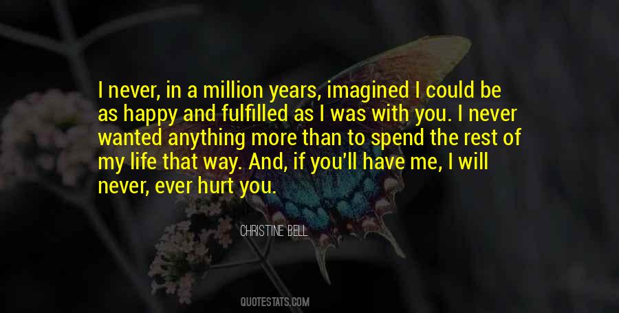 Quotes About I Will Never Hurt You #438705