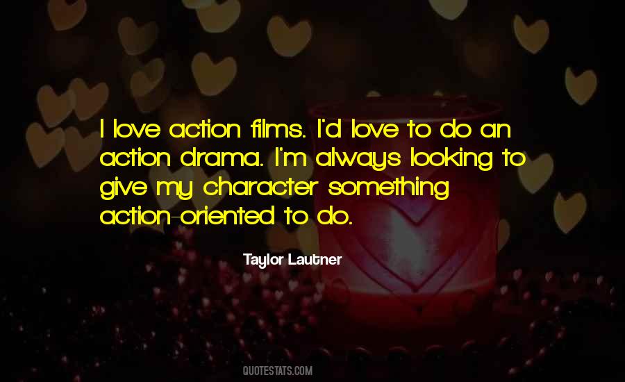 Quotes About Action Films #1571245