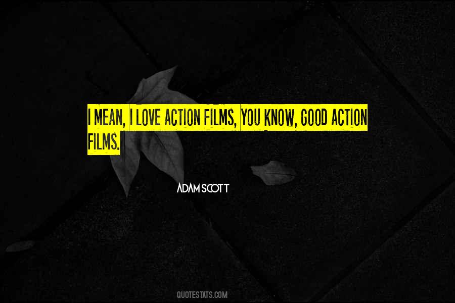 Quotes About Action Films #844441