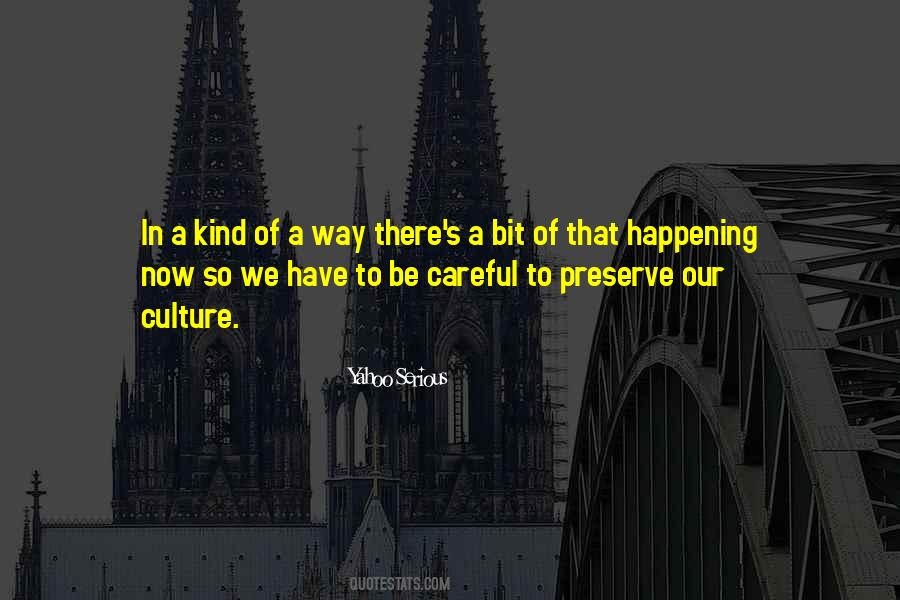 Preserve The Culture Quotes #105688