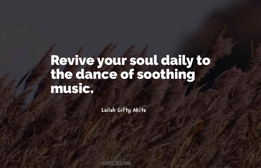 Soothing Music For The Soul Quotes #1519313