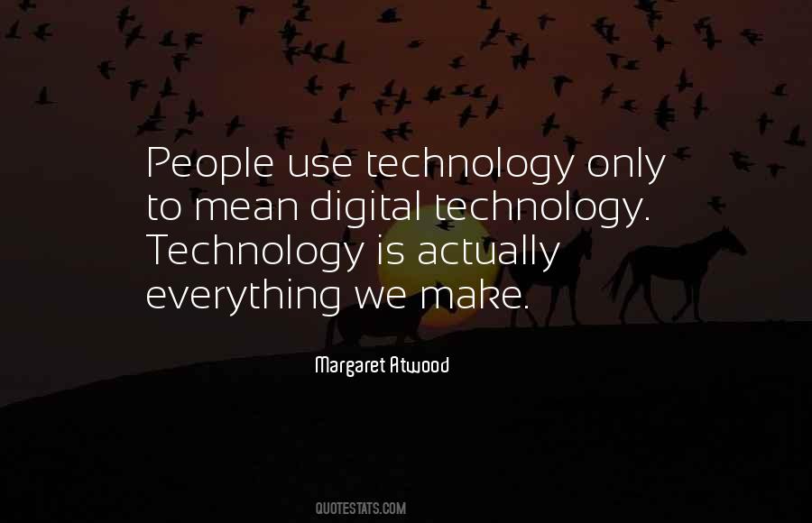 Quotes About Digital Technology #1365408