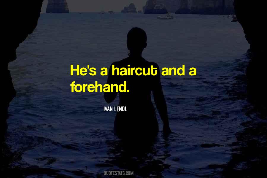 Quotes About Haircuts #1150189