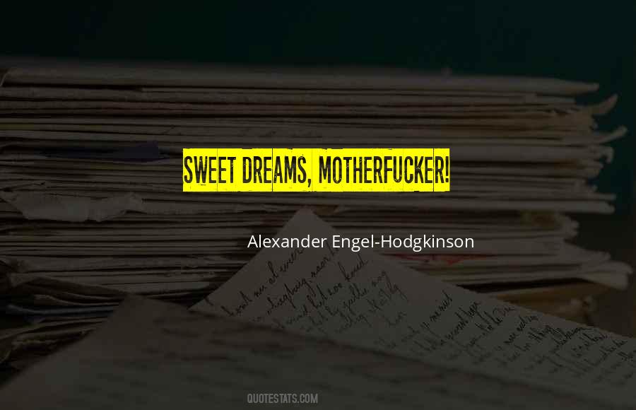 Quotes About Sweet Dreams #1350212