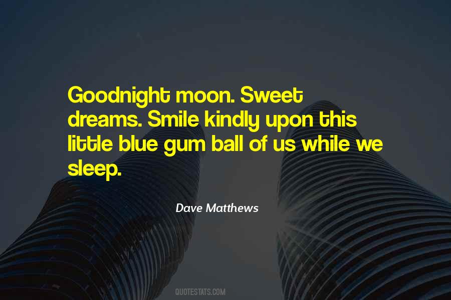 Quotes About Sweet Dreams #937196