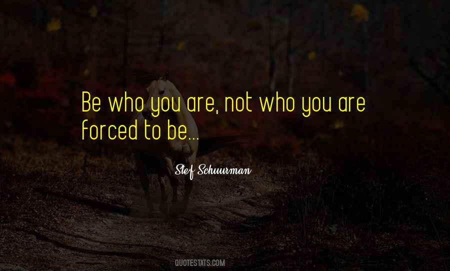 Be Who Quotes #1222173